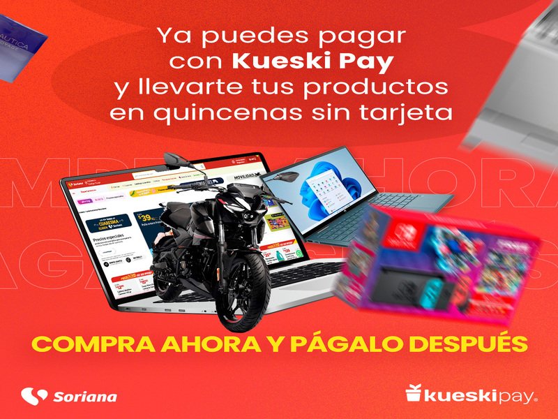 Soriana y Kueski anuncian alianza para ofrecer pagos “Compra ahora, paga después”